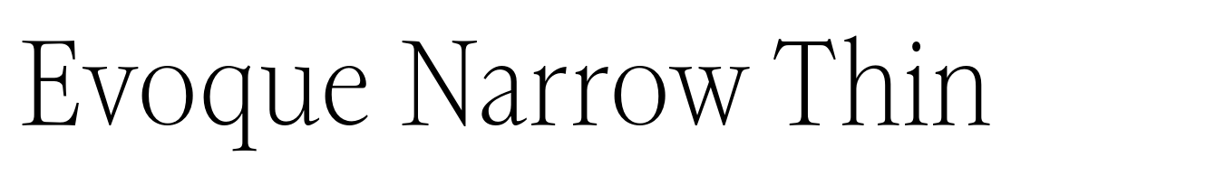 Evoque Narrow Thin